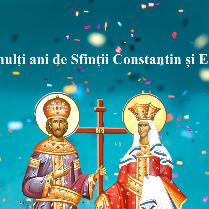 Cele mai frumoase urări de Sfinții Constantin și Elena. Ce să le urezi prietenilor cu onomastica pe 21 mai