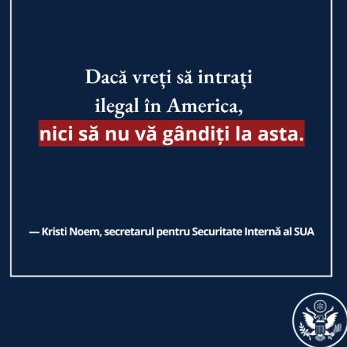 Ambasada SUA, avertisment pentru români: "Veți fi prinși, veți fi expulzați"
