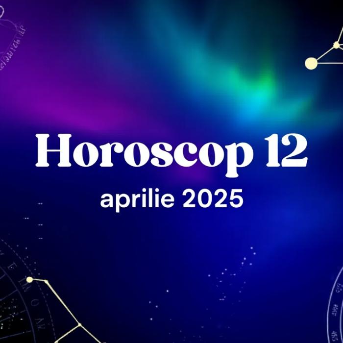 Sub cerul astrelor: Destinele zodiacale ale zilei de 12 aprilie 2025