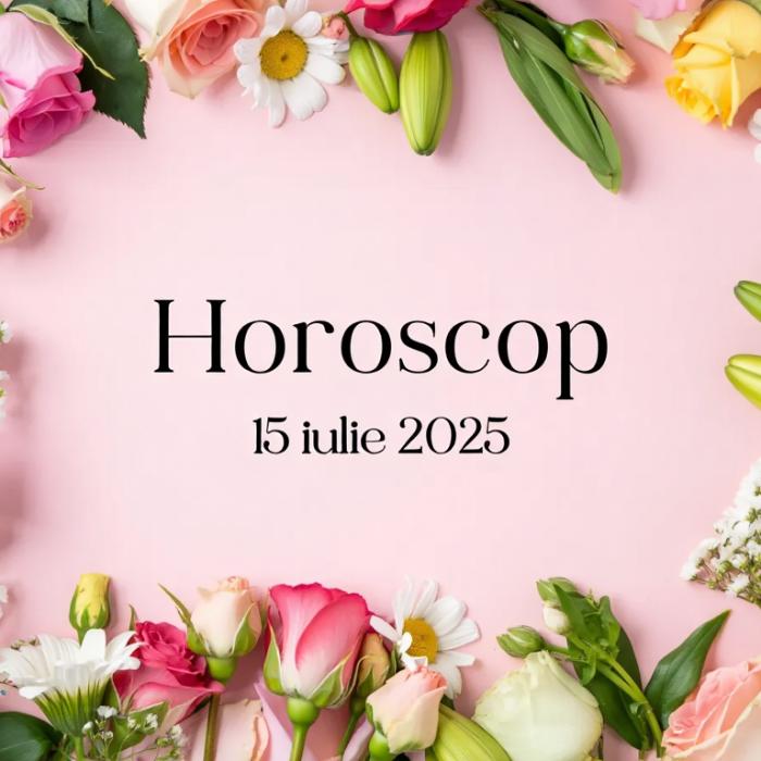 Horoscop 15 iulie 2025. Ziua în care cerul își caută ecoul