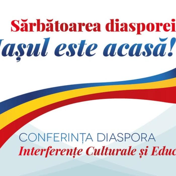 Despre Conferinţa "Diaspora - Interferențe culturale şi educație"