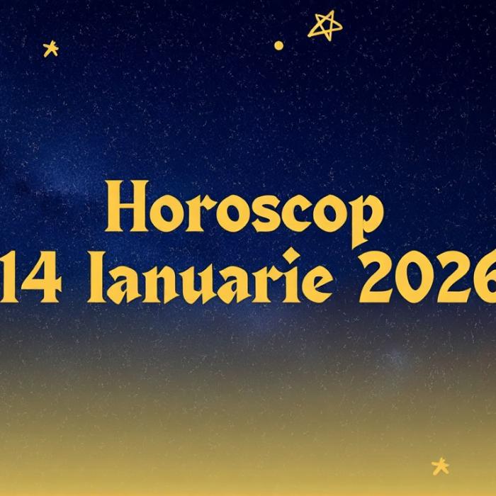Horoscopul zilei de 14 ianuarie: Ziua adevărurilor spuse fără grabă