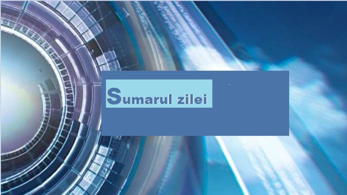 sumarul_zilei