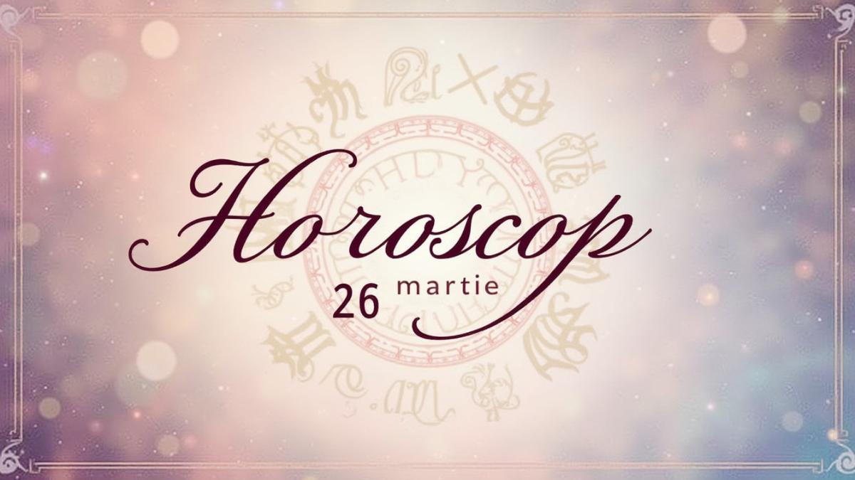 horoscop-26-martie-2025_50529700
