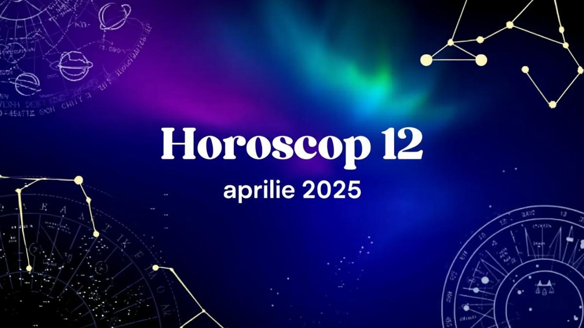 horoscop-12-aprilie-2025_60405600