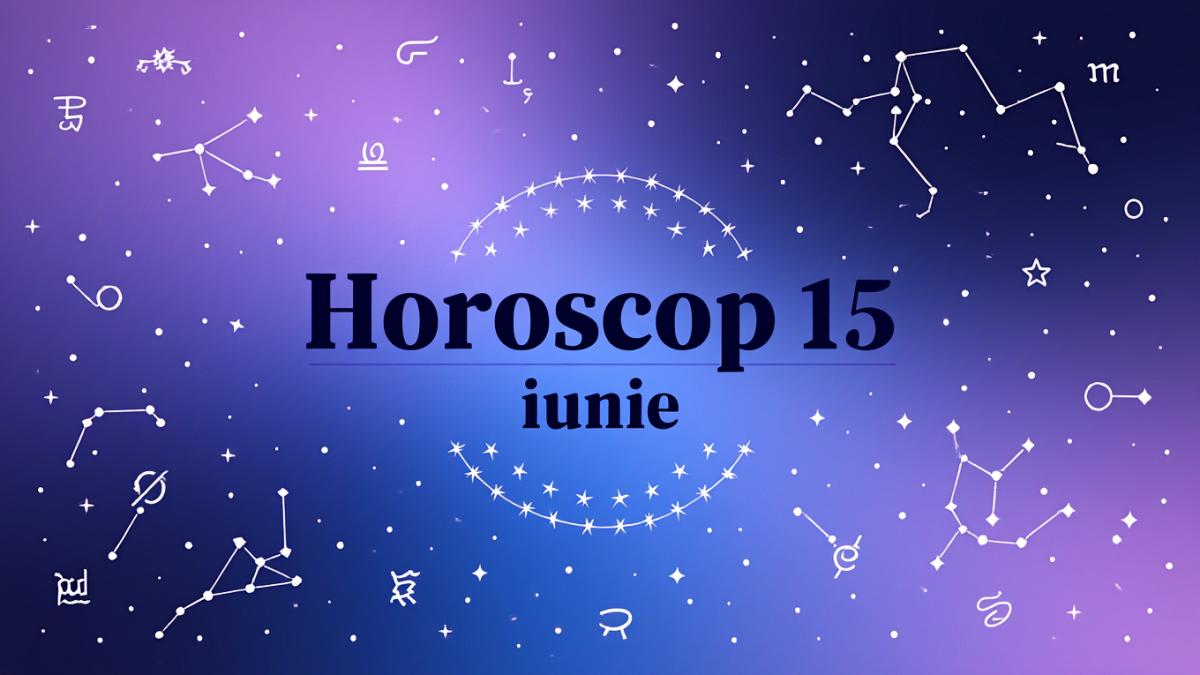 horoscop-15-iunie-2025_06552100