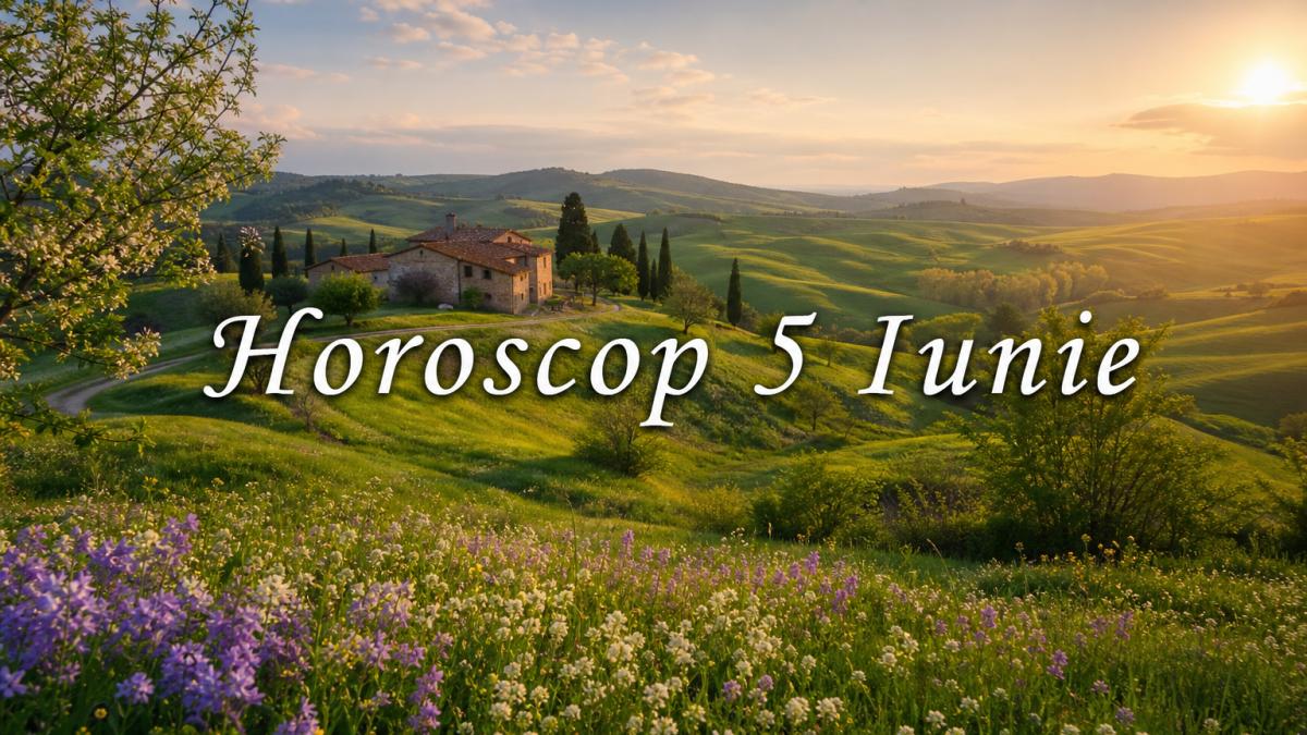 horoscop 5 iunie 2026