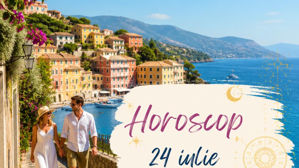 Horoscop 24 iulie 2026