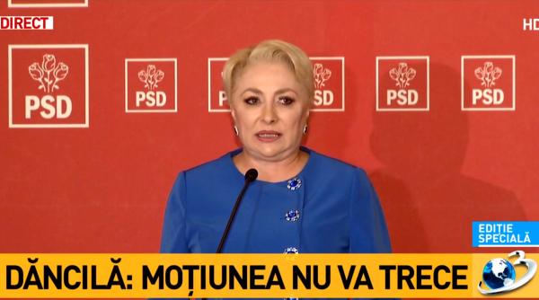 Viorica Dăncilă: „Moțiunea NU va trece! Cei din PSD care o vor vota TRĂDEAZĂ”