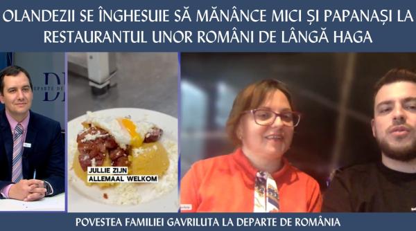 Olandezii se înghesuie să mănânce mici și papanași la restaurantul unor români. Povestea familiei Gavriluță la Departe de România