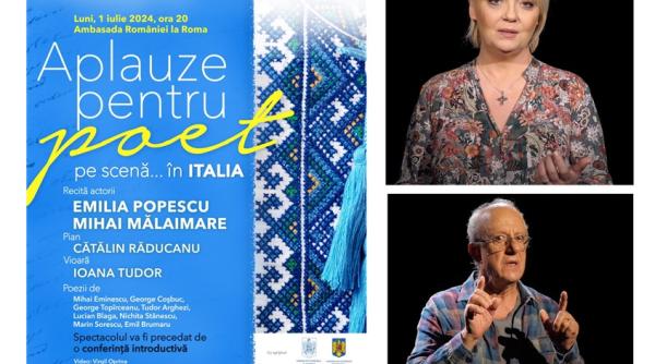 Spectacol pentru românii din Italia oferit de Ambasadă: „Aplauze pentru poet pe scenă...în Italia”. Invitați: Emilia Popescu și Mihai Mălaimare