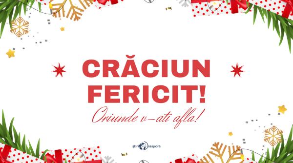 Echipa ȘtiriDiaspora vă urează Crăciun Fericit, oriunde v-ați afla!