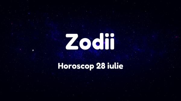 Horoscop 28 iulie 2025. Ziua în care adevărul iese la suprafață: alegerile sincere vor deschide noi drumuri