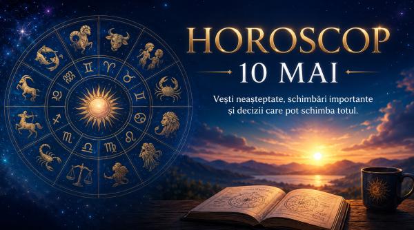 Horoscop 10 mai: O zodie care primește o veste neașteptată. Schimbări importante în dragoste și bani 