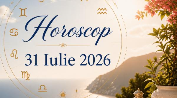 Horoscop 31 iulie 2026. Ultima zi a lunii aduce răspunsuri, noi începuturi și decizii care pot schimba cursul pentru fiecare zodie