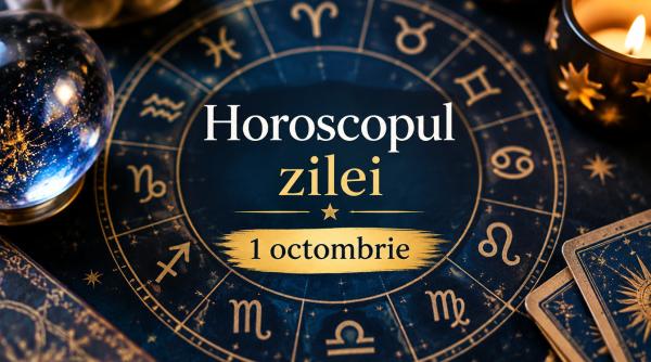 Horoscop 1 octombrie 2026. Început de lună cu decizii importante, vești neașteptate și noi oportunități pentru cele 12 zodii